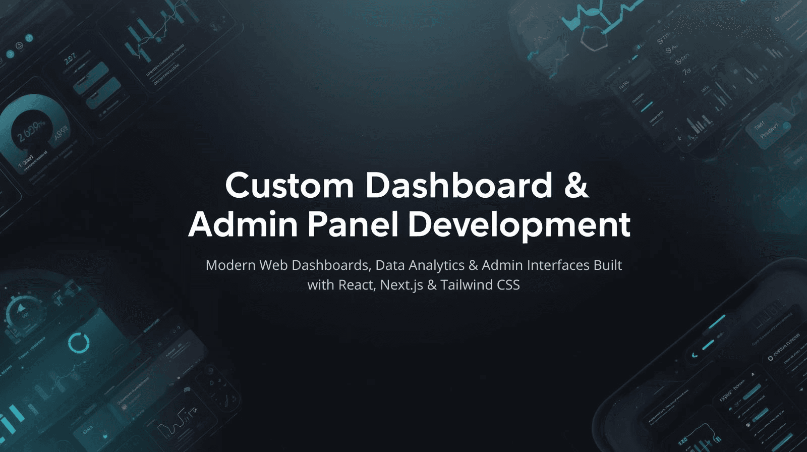 Custom Dashboard & Admin Panel Development